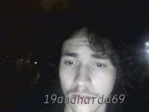 19andhardd69