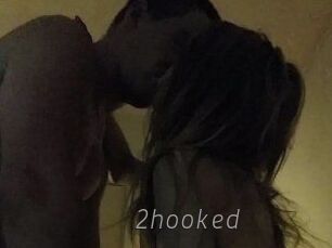 2hooked