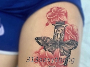 313sexythang