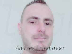 AndrewTrueLover