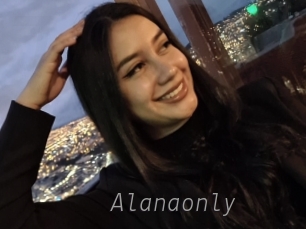 Alanaonly