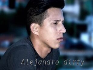 Alejandro_dirty