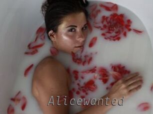 Alicewanted