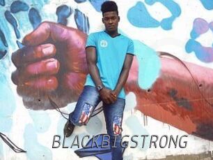 BLACKBIGSTRONG