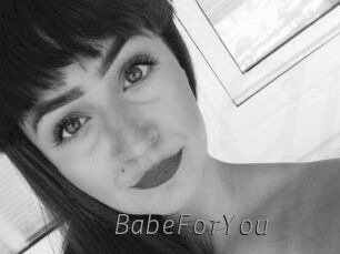 BabeForYou