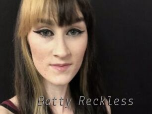 Batty_Reckless Livestrip Cams