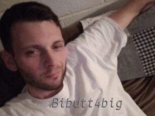 Bibutt4big