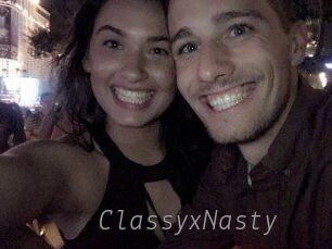 ClassyxNasty