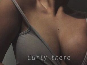 Curly_there