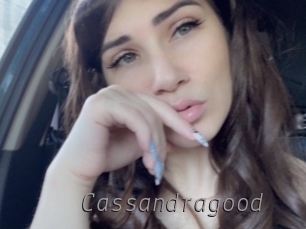 Cassandragood