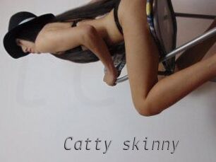 Catty_skinny