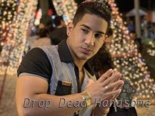 Drop_Dead_Handsome