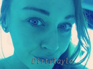 Dirtylayla