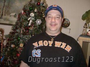 Dugroast123