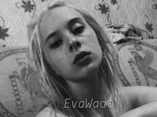 EvaWade