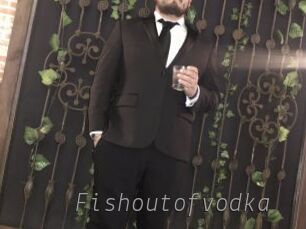 Fishoutofvodka
