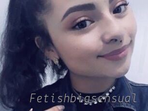 Fetishbigsensual