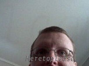 Heretoplease