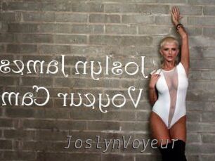 JoslynVoyeur Livestrip Cams
