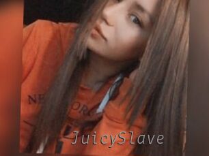 JuicySlave