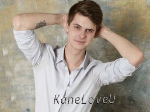 KaneLoveU
