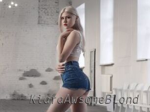 KiaraAwsomeBlond Livestrip Cams