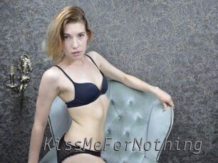 KissMeForNothing