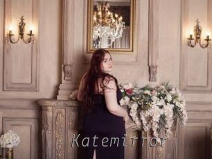 Katemirror