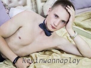 Kevinwannaplay