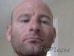 LetsHaveFunPlease