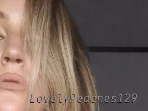 LovelyPeaches129 Livestrip Cams
