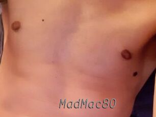 MadMac80
