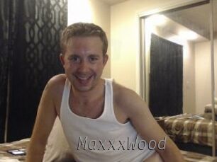 MaxxxWood