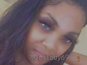 MoistBay69