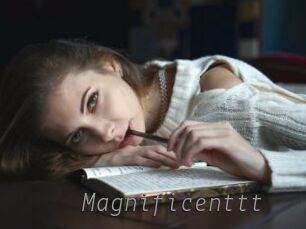 Magnificenttt
