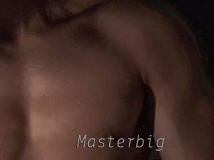 Masterbig