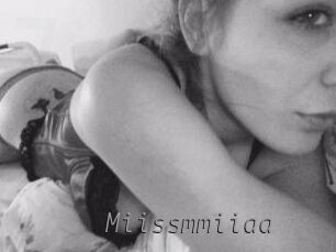 Miissmmiiaa
