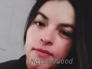 Naiarawood