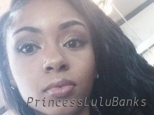 PrincessLuluBanks Livestrip Cams