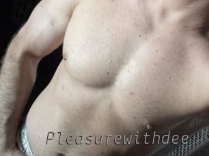 Pleasurewithdee