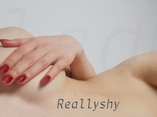 Reallyshy