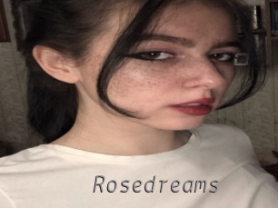 Rosedreams
