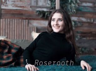 Roserooth
