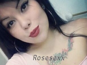 Rosesexx