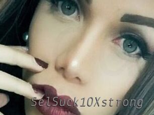SelSuck10Xstrong Livestrip Cams