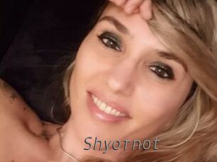 Shyornot