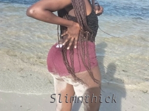 Slimnthick