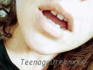 TeenageDreamxxx