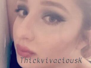 ThickvivaciousK