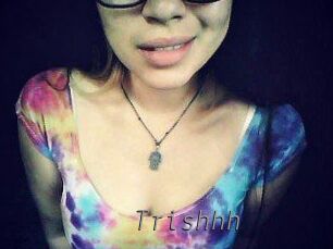 Trishhh